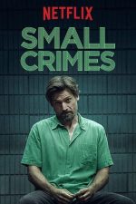دانلود فیلم Small Crimes 2017 با زیرنویس چسبیده دانلود فیلم Small Crimes 2017 با زیرنویس چسبیده